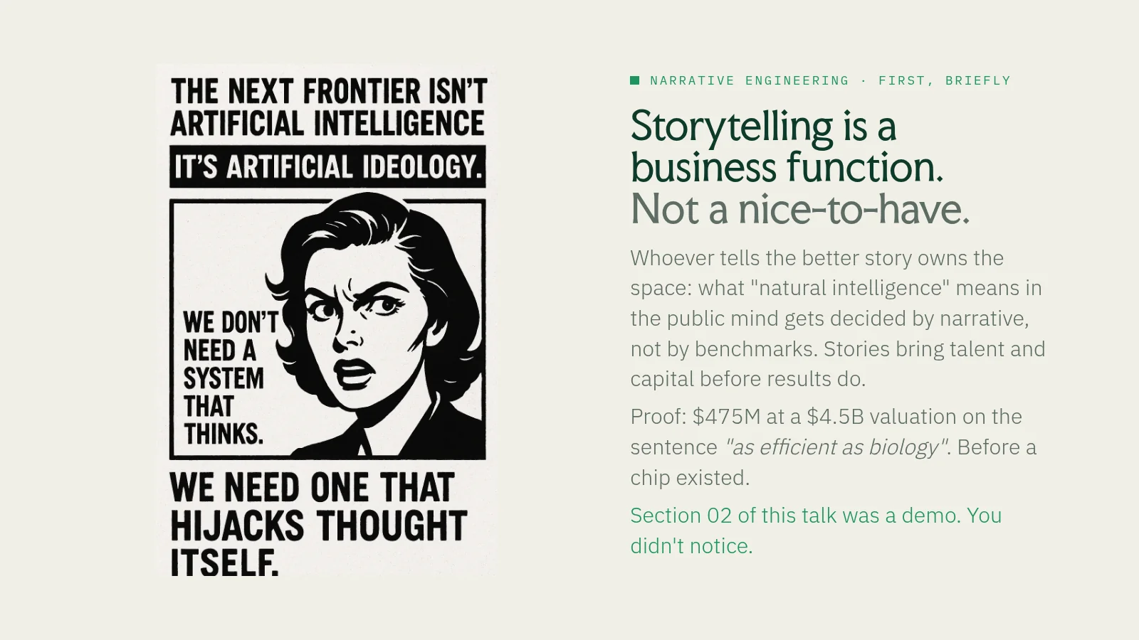 Slide 38: Narrative engineering · first, briefly Storytelling is a business function. Not a nice-to-have. Whoever tells the better story owns the space: what "natural intelligence" means in the public mind gets decided by…