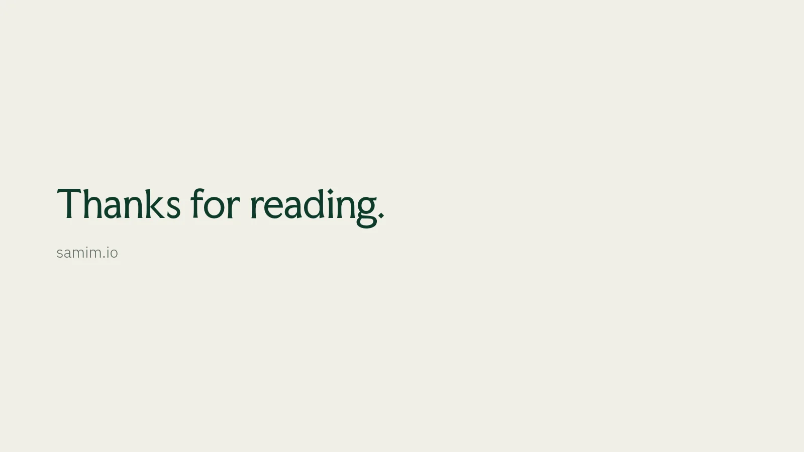 Slide 56: Thanks for reading. samim.io